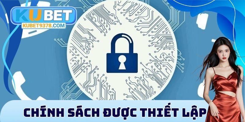Chính sách về bảo mật được Kubet thiết lập từ khi mới ra mắt
